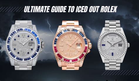 Iced Out Rolex Ultimate Guide .